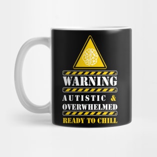 autistic and overwhelmed Mug